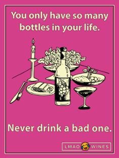 Never drink a bad one